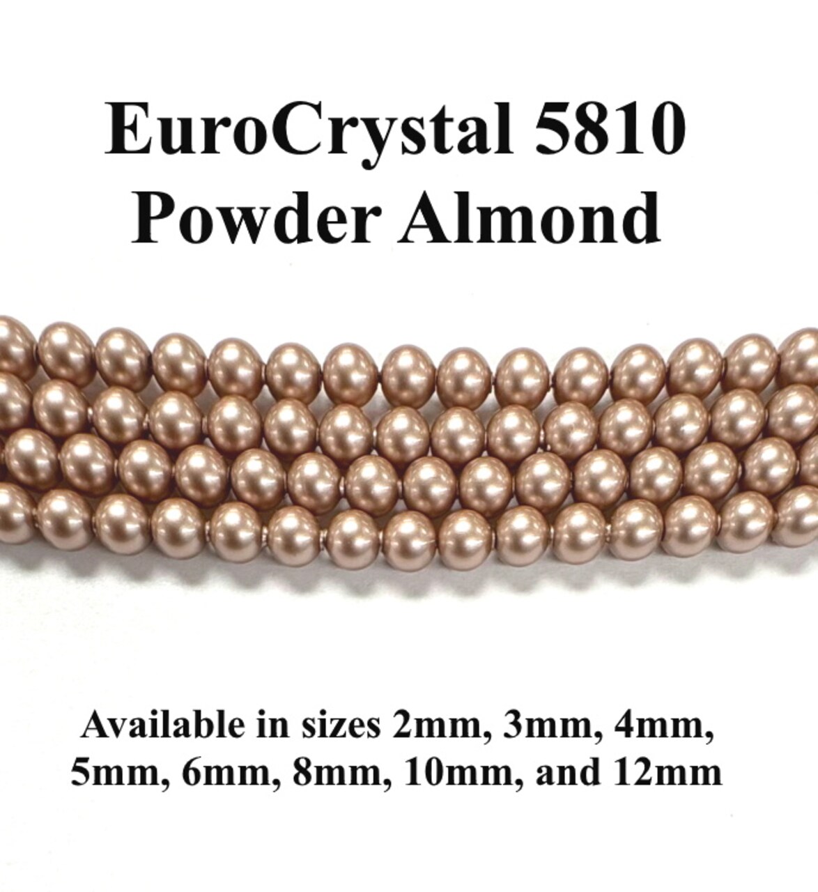 Powder Almond EuroCrystal 5810 Round Pearls - 2mm, 3mm, 4mm, 5mm, 6mm, 8mm, 10mm, and 12mm - Strands - Made in Austria